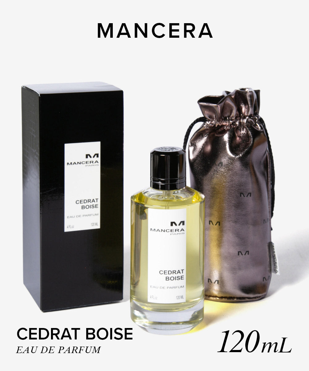 マンセラ MANCERA マンセラ MANCERA CEDRAT BOISE セドラーボワーズ オードパルファム 120mL ユニセックス フレグランス 【返品不可商品】 （セドラーボワーズ） セドラーボワーズ